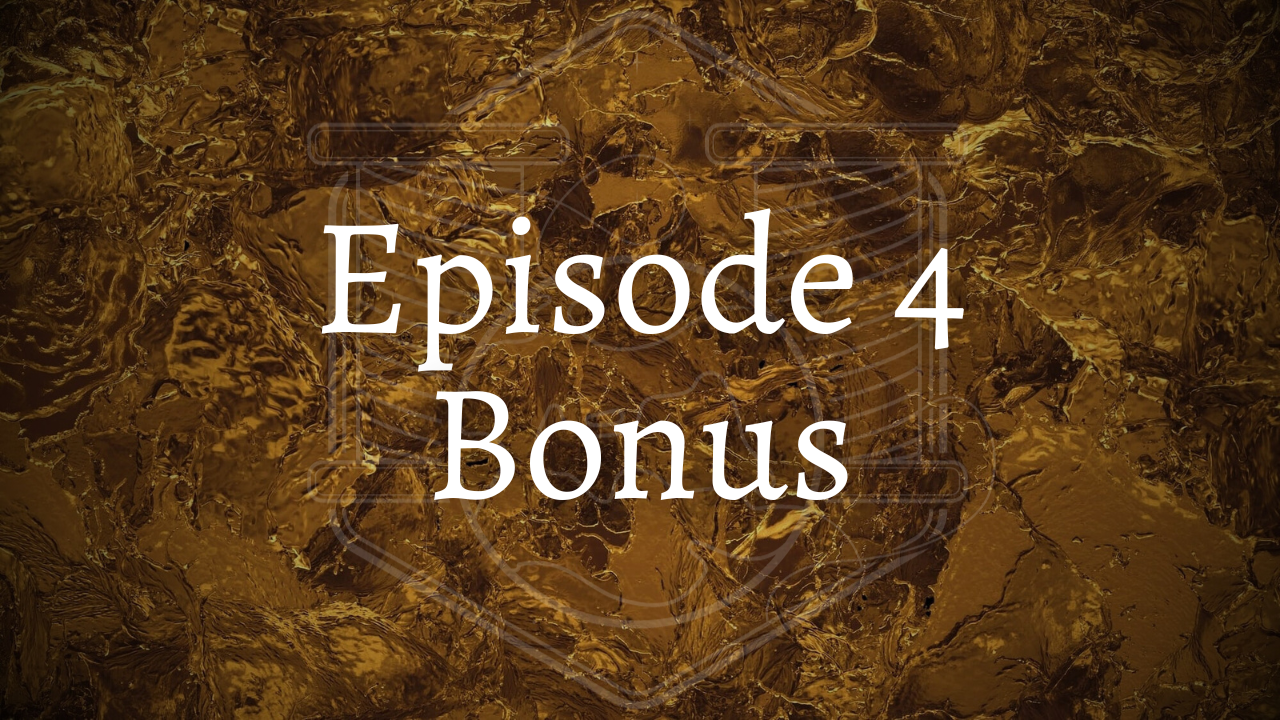 Bonus Content: Episode 4
